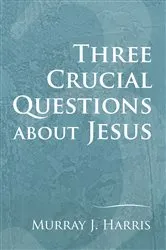 Book cover of Three Crucial Questions about Jesus by Unknown