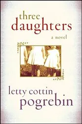 Book cover of Three Daughters by Letty Cottin Pogrebin