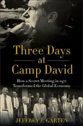 Book cover of Three Days at Camp David by Jeffrey E. Garten