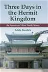 Book cover of Three Days in the Hermit Kingdom by Eddie Burdick