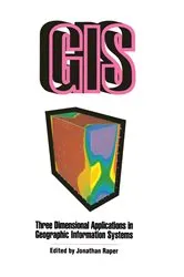 Book cover of Three Dimensional Applications In GIS by Jonathan Raper