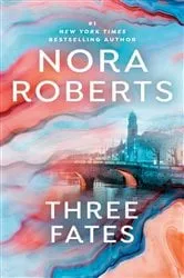 Book cover of Three Fates by Nora Roberts