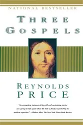 Book cover of Three Gospels by Reynolds Price