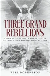 Book cover of Three Grand Rebellions by Pete Robertson