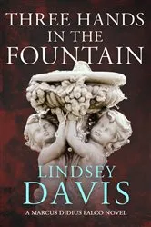 Book cover of Three Hands in the Fountain by Lindsey Davis