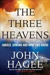 Book cover of Three Heavens by John Hagee