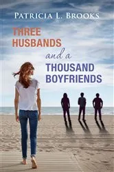 Book cover of Three Husbands and a Thousand Boyfriends by Brooks, Patricia, L.