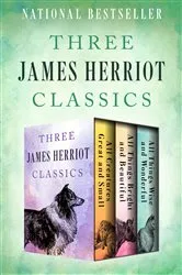 Book cover of Three James Herriot Classics by James Herriot