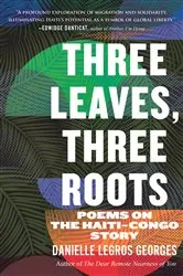 Book cover of Three Leaves, Three Roots by Danielle Legros Georges