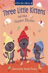 Book cover of Three Little Kittens and Other Number Rhymes (Read Aloud) by Mandy Stanley