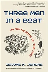 Book cover of Three Men in a Boat (To Say Nothing of the Dog) by Jerome K. Jerome