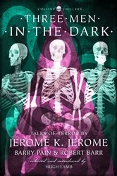 Book cover of Three Men in the Dark by Jerome K. Jerome