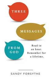 Book cover of Three Messages From God (2nd ed.) by Sandy Forsythe