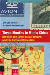 Book cover of Three Months in Mao's China by Erik-Jan Zürcher