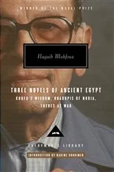 Book cover of Three Novels of Ancient Egypt Khufu's Wisdom, Rhadopis of Nubia, Thebes at War by Naguib Mahfouz