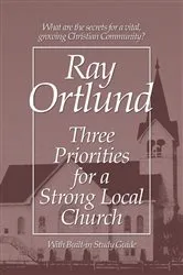 Book cover of Three Priorities for a Strong Local Church by Ray Ortlund