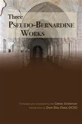 Book cover of Three Pseudo-Bernardine Works by Ann W. Astell