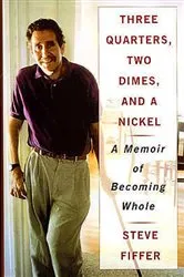 Book cover of Three Quarters, Two Dimes and a Nickel by Steve Fiffer
