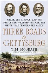 Book cover of Three Roads to Gettysburg by Tim McGrath