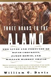 Book cover of Three Roads to the Alamo by William C. Davis
