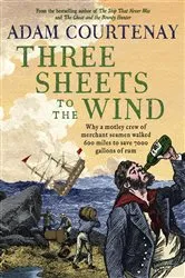 Book cover of Three Sheets To The Wind by Pete Brown