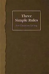 Book cover of Three Simple Rules for Christian Living by Jeanne Torrence Finley
