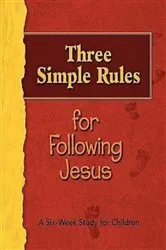 Book cover of Three Simple Rules for Following Jesus Leader's Guide by Linda R Whited
