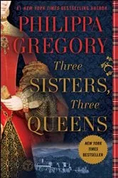 Book cover of Three Sisters, Three Queens by Philippa Gregory