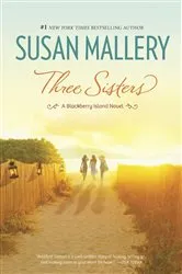 Book cover of Three Sisters by Susan Mallery
