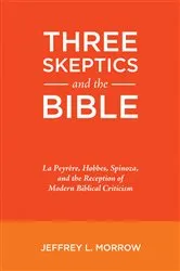 Book cover of Three Skeptics and the Bible by Jeffrey L. Morrow