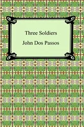 Book cover of Three Soldiers by John Dos Passos
