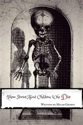 Book cover of Three Stories About Children Who Die by Micah Genest