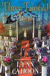 Book cover of Three Tainted Teas by Lynn Cahoon
