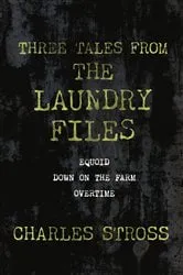 Book cover of Three Tales from the Laundry Files by Charles Stross