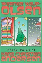 Book cover of Three Tales of Hans Christian Andersen by Werner Wejp-Olsen