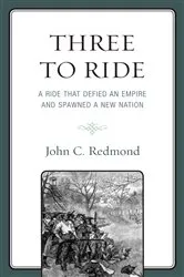 Book cover of Three To Ride by John C. Redmond