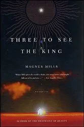 Book cover of Three to See the King by Unknown