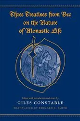 Book cover of Three Treatises From Bec on the Nature of Monastic Life by Giles Constable