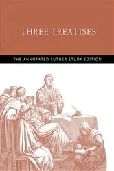 Book cover of Three Treatises by Timothy  J. Wengert