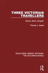 Book cover of Three Victorian Travellers by Thomas J. Assad
