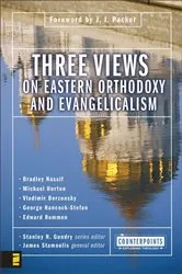 Book cover of Three Views on Eastern Orthodoxy and Evangelicalism by Stanley N. Gundry