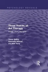 Book cover of Three Voices of Art Therapy by Tessa Dalley