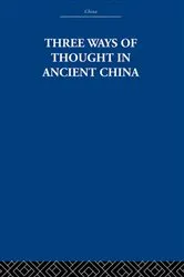 Book cover of Three Ways of Thought in Ancient China by Unknown