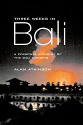 Book cover of Three Weeks in Bali by Alan Atkinson