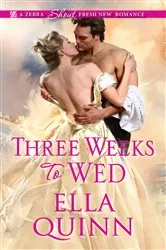 Book cover of Three Weeks to Wed by Ella Quinn
