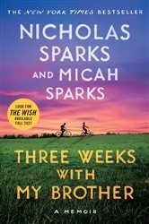 Book cover of Three Weeks with My Brother by Nicholas Sparks
