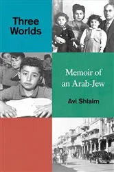 Book cover of Three Worlds by Avi Shlaim