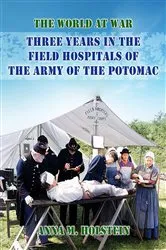 Book cover of Three Years In Field Hospitals Of The Army Of The Potomac by Anna Holstein
