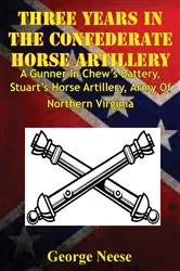 Book cover of Three Years In The Confederate Horse Artillery by Unknown