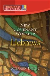 Book cover of Threshold Bible Study: New Covenant Worship by Stephen J. Binz